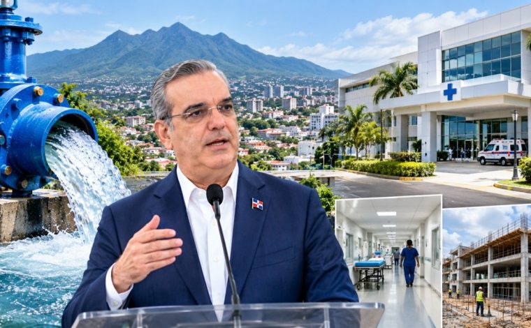 Gobierno proyecta RD$10,700 millones para agua y hospitales en Santiago